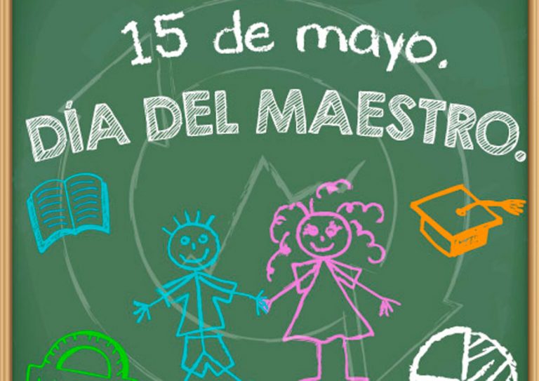 Teachers’ Day (DÍA DEL MAESTRO) in Mexico – May 15